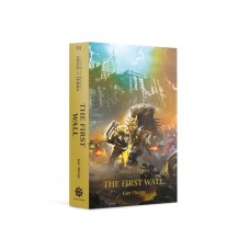The First Wall  The Horus Heresy: Siege of Terra Book 3 (Inglese)